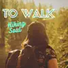 To Walk - Hiking Soul - Single
